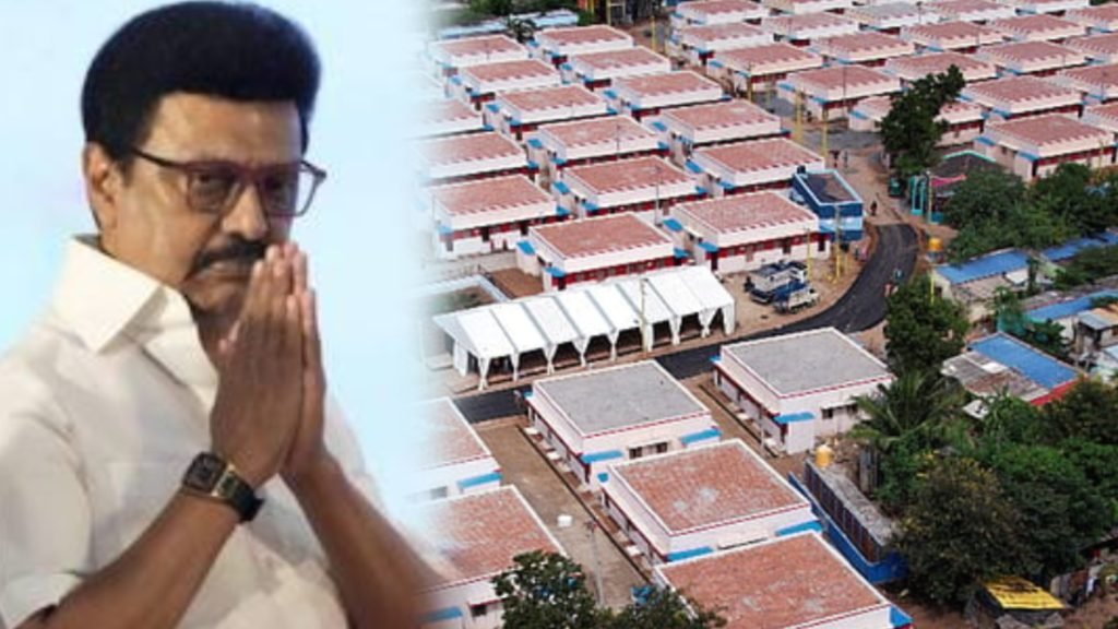 இலங்கைத் தமிழர்களுக்கு 772 புதிய வீடுகள்…திறந்து வைத்த முதல்வர் ஸ்டாலின்!